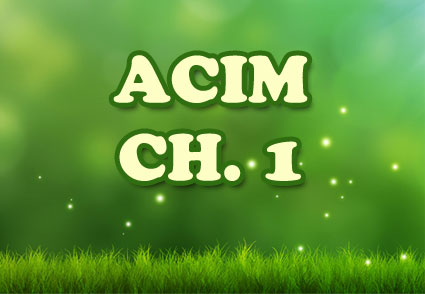 ACIM Chapter 1